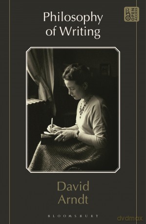 Philosophy of Writing - David Arndt [KSIĄŻKA]
