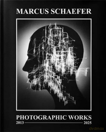 Photographic works - Marcus Schaefer [KSIĄŻKA]