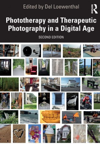 Phototherapy and Therapeutic Photography in a Digital Age - Loewenthal Del [KSIĄŻKA]