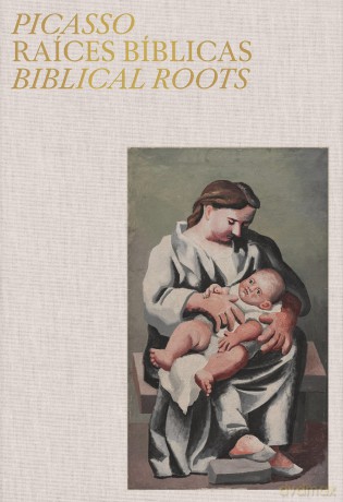 Picasso: Biblical Roots - Paloma Alarco [KSIĄŻKA]
