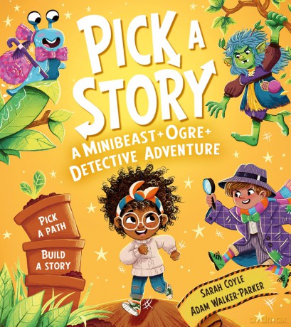 Pick a Story: A Minibeast Ogre Detective Adventure: The brand new interactive illustrated picture book adventure for children where YOU choose the story! - Sarah Coyle [KSIĄŻKA]