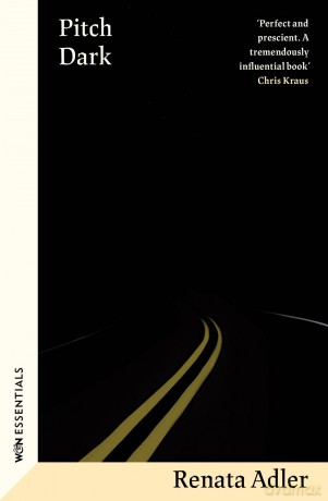 Pitch Dark: With an introduction by Muriel Spark (W&N Essentials) - Renata Adler [KSIĄŻKA]