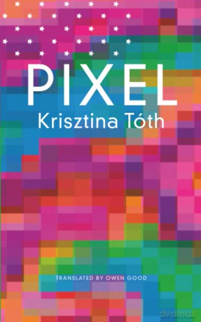 Pixel (The Hungarian List) - Kriztina Toth [KSIĄŻKA]