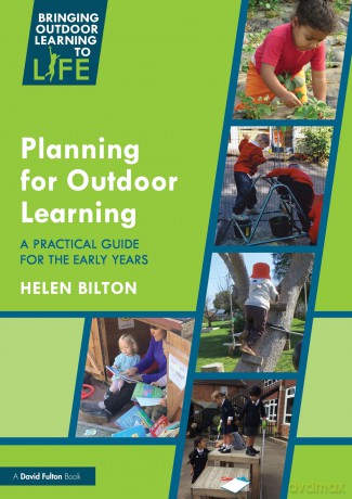 Planning for Outdoor Learning: A Practical Guide for the Early Years (Bringing Outdoor Learning to Life) - Bilton Helen [KSIĄŻKA]