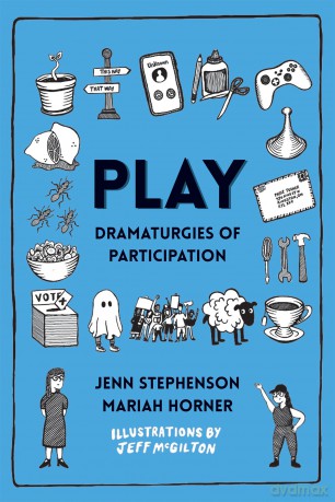 PLAY: Dramaturgies of Participation - Jenn Stephenson [KSIĄŻKA]