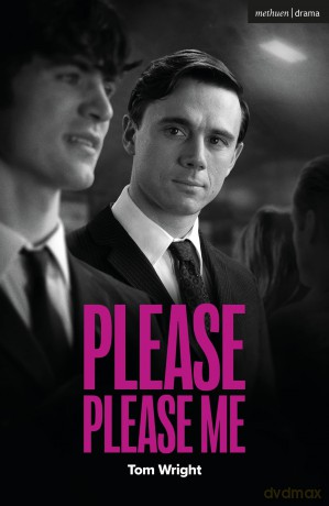 Please Please Me (Modern Plays) - Tom Wright [KSIĄŻKA]