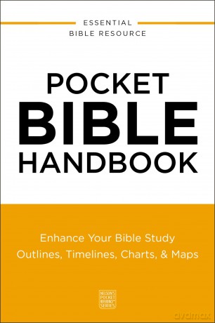 Pocket Bible Handbook: Enhance Your Bible Study---Outlines, Timelines, Charts, and Maps (Nelson's Pocket Reference Series) - Thomas Nelson [KSIĄŻKA]