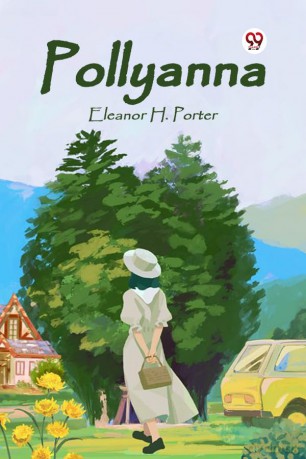 Pollyanna - Eleanor H. Porter [KSIĄŻKA]