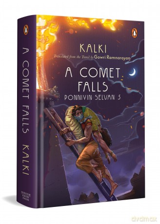 Ponniyin Selvan 5: A Comet Falls: A Comet Falls | Epic Historical Novel of the Chola Empire by Kalki | Tamil Literature Classic in English Translation by Gowri Ramnarayan - Kalki [KSIĄŻKA]