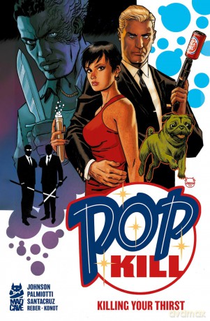 Pop Kill: Killing Your Thirst Deluxe Edition (0) - Jimmy; Palmiotto [KOMIKS]