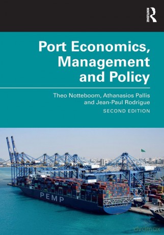 Port Economics, Management and Policy - Notteboom Theo [KSIĄŻKA]