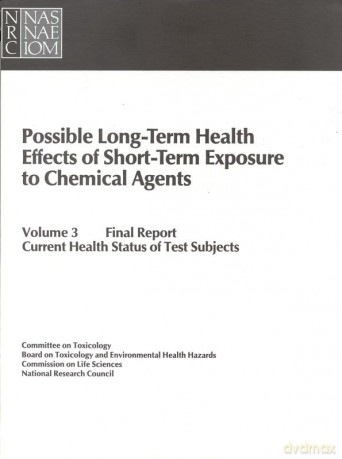 Possible Long-Term Health Effects of Short-Term Exposure To Chemical Agents, Volume 3: Final Report: Current Health Status of Test Subjects - No Author Stated [KSIĄŻKA]