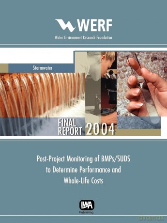 Post-Project Monitoring of BMP's/SUDS to Determine Performance and Whole-Life Costs (WERF Research Report Series) - L. K. Lampe [KSIĄŻKA]