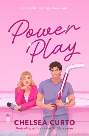 Power Play: A Spicy Friends-to-Lovers Hockey Romance: 2 (DC Stars, 2) - Chelsea Curto [KSIĄŻKA]