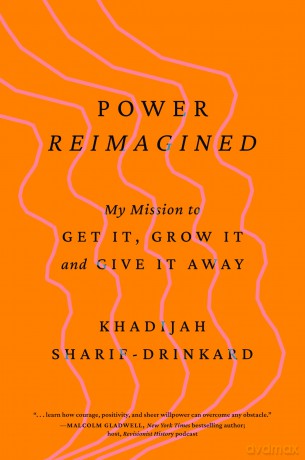 Power Reimagined: My Mission to Get It, Grow It, and Give It Away - Khad Sharifdrinkard [KSIĄŻKA]