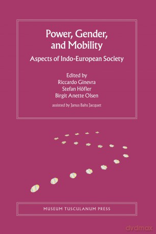 Power, Gender, and Mobility: Aspects of Indo-European Society: Volume 10 (Copenhagen Studies in Indo-European) - Riccardo Ginevra [KSIĄŻKA]