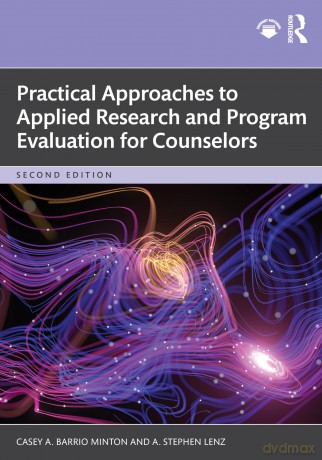 Practical Approaches to Applied Research and Program Evaluation for Counselors - Barrio Minton Casey [KSIĄŻKA]