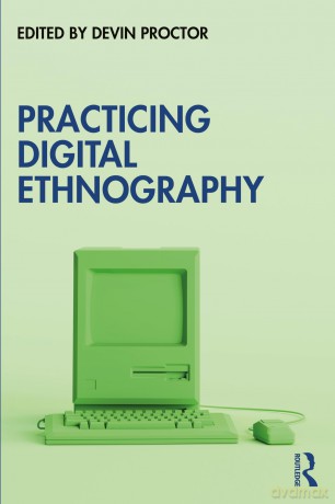 Practicing Digital Ethnography - Proctor Devin [KSIĄŻKA]