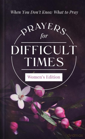 Prayers for Difficult Times Women's Edition: When You Don't Know What to Pray - Emily Biggers [KSIĄŻKA]