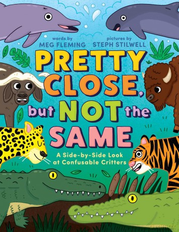 Pretty Close, but Not the Same: A Side-by-Side Look at Confusable Critters - Meg Fleming [KSIĄŻKA]