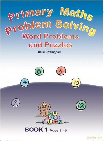 Primary Math Problem Solving: Word Problems and Puzzles Book 1 Age 7 - 9 - Belle Cottingham [KSIĄŻKA]