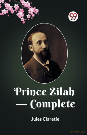 Prince Zilah - Complete (Edition2023) - Jules Claretie [KSIĄŻKA]