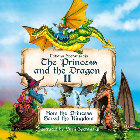 Princess and the Dragon: How the Princess Saved the Kingdom: Volume 2 - Tatiana Speranskaia [KSIĄŻKA]