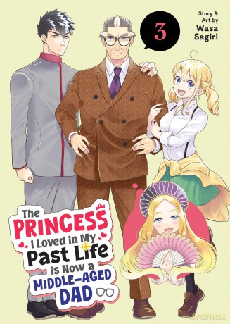 Princess I Loved in My Past Life is Now a Middle-Aged Dad Vol. 3, The - Wasa Sagiri [KOMIKS]