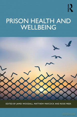 Prison Health and Wellbeing - Woodall James [KSIĄŻKA]