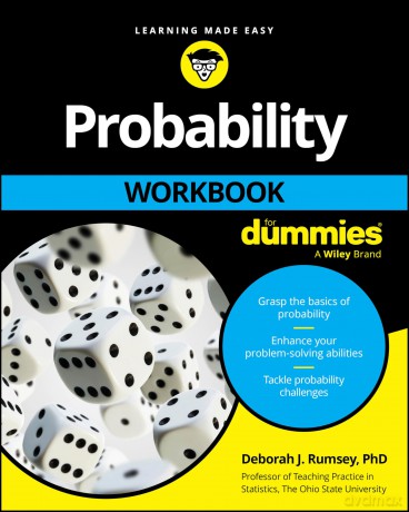 Probability Workbook For Dummies - Deborah J Rumsey [KSIĄŻKA]