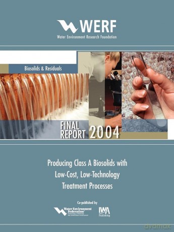 Producing Class A Biosolids With Low-Cost, Low-Technology Treatment Processes (WERF Research Report Series) - J. B. Farrell [KSIĄŻKA]