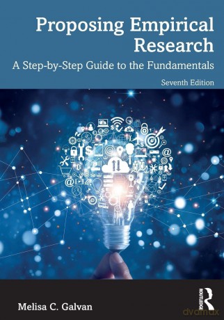 Proposing Empirical Research: A Step-by-Step Guide to the Fundamentals - Galvan Melisa C. [KSIĄŻKA]