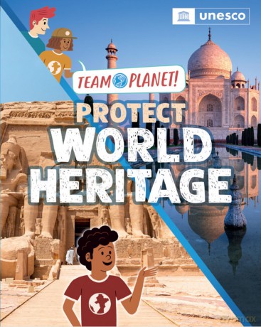 Protect World Heritage (Team Planet!) - Louise Spilsbury [KSIĄŻKA]