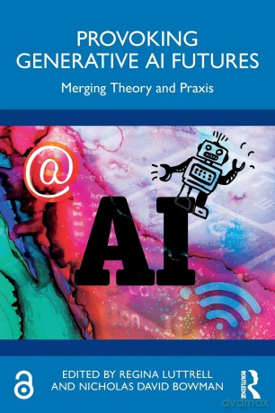 Provoking Generative AI Futures: Merging Theory and Praxis - Luttrell Regina [KSIĄŻKA]