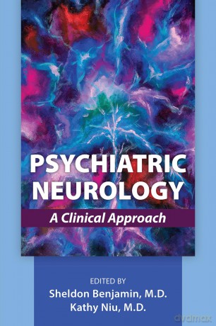 Psychiatric Neurology: A Clinical Approach - Sheldon Benjamin [KSIĄŻKA]