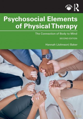 Psychosocial Elements of Physical Therapy: The Connection of Body to Mind - Johnson Baker Han [KSIĄŻKA]