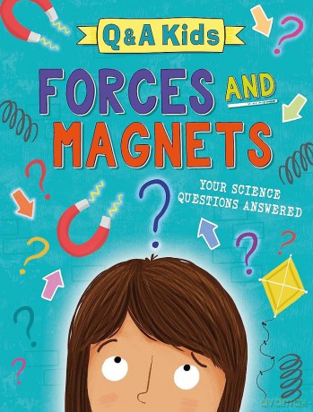 Q and A Kids: Forces and Magnets - Amy Chapman [KSIĄŻKA]