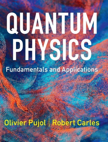 Quantum Physics: Fundamentals and Applications - Pujol Olivier [KSIĄŻKA]