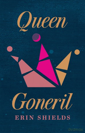 Queen Goneril - Erin Shields [KSIĄŻKA]