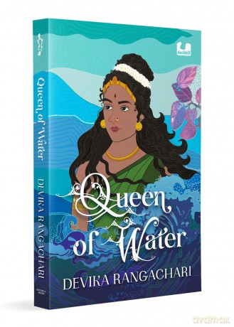 Queen of Water: A Remarkable Story of Kundavai Pirattiyar, a Chola Princess - Devika Rangachari [KSIĄŻKA]