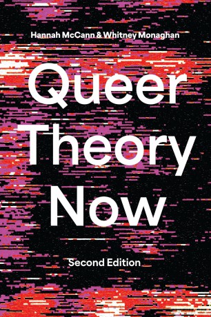 Queer Theory Now: From Foundations to Futures - Hannah Mccann Whitne [KSIĄŻKA]