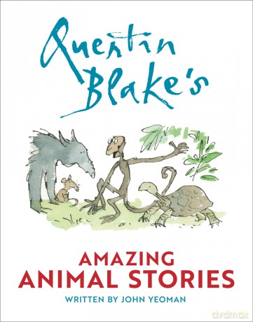 Quentin Blake's Amazing Animal Stories: A new issue of a classic story collection for 2026, illustrated by the bestselling Quentin Blake - John Yeoman [KSIĄŻKA]