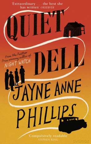 Quiet Dell - Jayne Anne Phillips [KSIĄŻKA]
