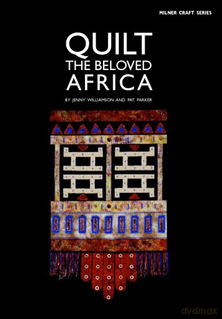 Quilt the Beloved Africa (Milner Craft Series) - Pat Williamson [KSIĄŻKA]