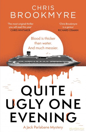 Quite Ugly One Evening: Jack Parlabane is back in this ingenious locked-room mystery - Chris Brookmyre [KSIĄŻKA]