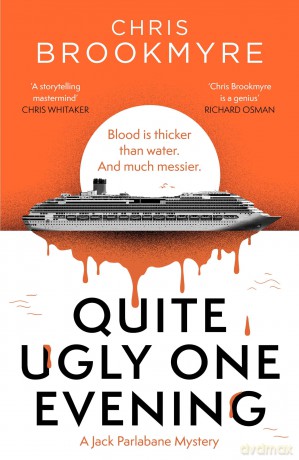 Quite Ugly One Evening: Jack Parlabane is back in this ingenious locked-room mystery - Chris Brookmyre [KSIĄŻKA]