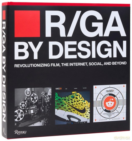 R/GA By Design: Revolutionizing Film, Internet, Social and Beyond - R/Ga [KSIĄŻKA]