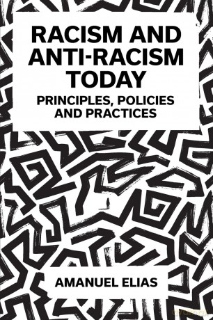 Racism and Anti-Racism Today: Principles, Policies and Practices - Amanuel Elias [KSIĄŻKA]