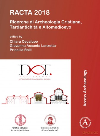 Racta 2018: Ricerche Di Archeologia Cristiana, Tardantichita E Altomedioevo - Chiara Cecalupo [KSIĄŻKA]
