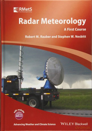 Radar Meteorology: A First Course (Advancing Weather and Climate Science) [KSIĄŻKA]